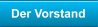 Der Vorstand